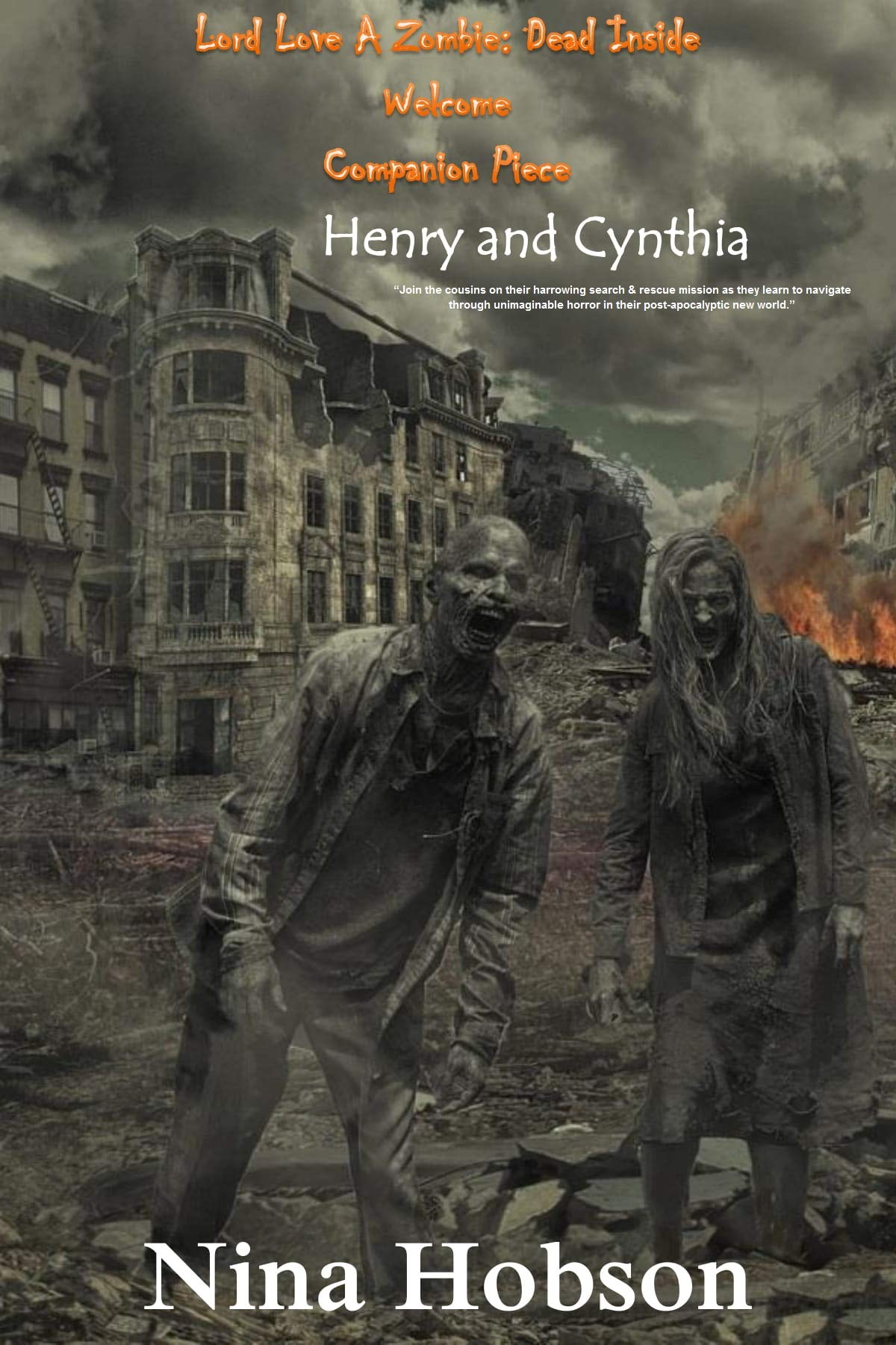 Lord Love a Zombie: Dead Inside: Welcome - Henry and Cynthia (Companion Piece - A Post-Apocalyptic Short Story)