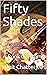 Fifty Shades: A Book of Poems
