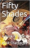 Fifty Shades: A Book of Poems