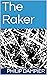 The Raker (Robert H. and Ti...