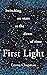 First Light: Switching on Stars at the Dawn of Time, revised edition