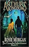 Arthur's Kingdom (The Camelot Inheritance, #4)