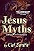 The Jesus Myths: How a reli...