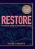 Restore: Over 100 new, delicious, ethical and seasonal recipes that are good for you and for the planet