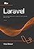 Laravel: The Ultimate Beginner's Guide to Learn Laravel Step by Step , 2nd Edition