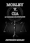 Morley v. CIA: My...
