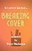 Breaking Cover