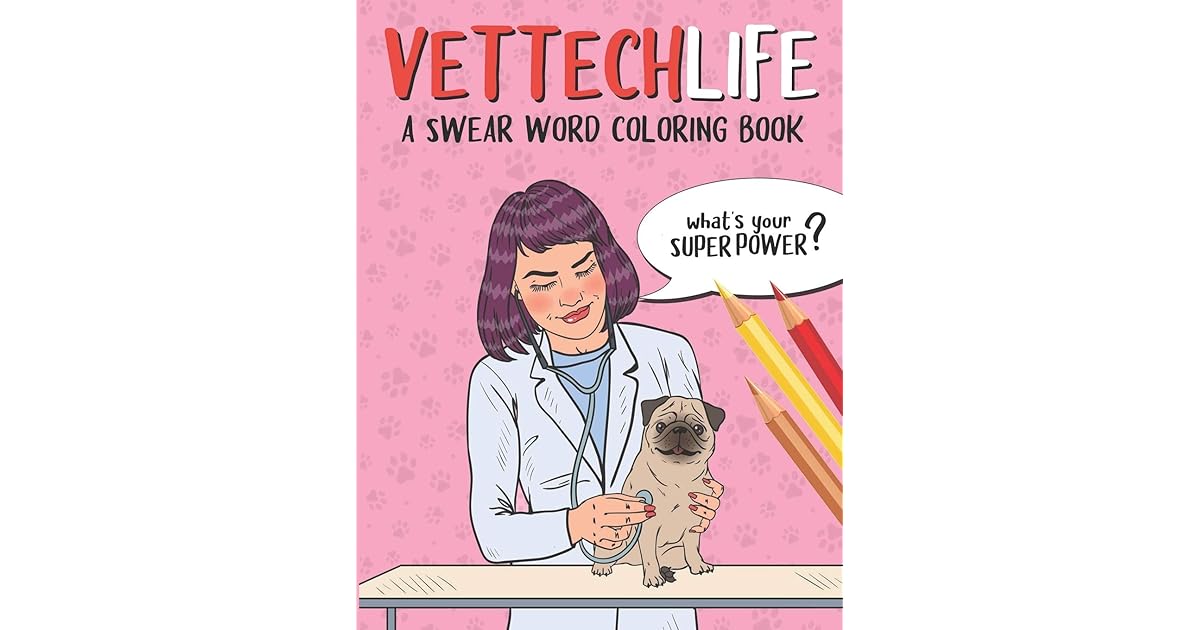 Vet Tech Life Coloring Book A Veterinary Technician Coloring Book for