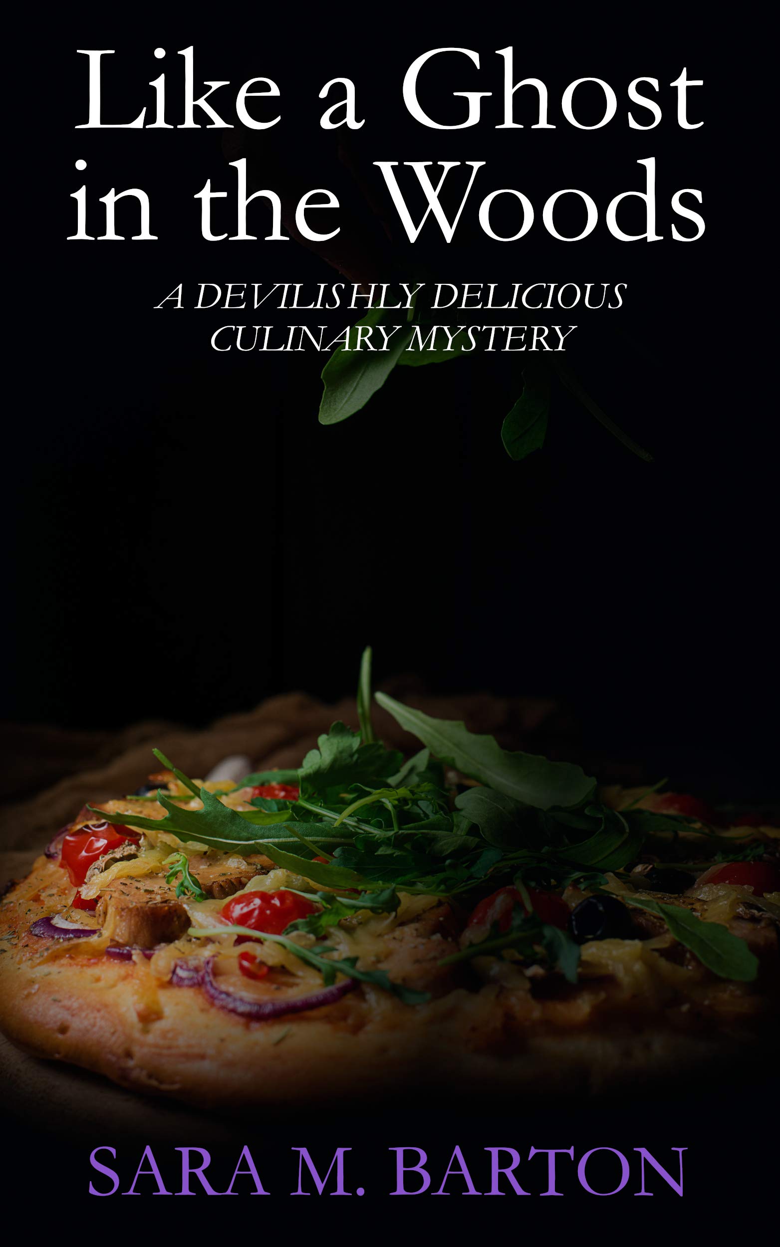 Like a Ghost in the Woods (A Devilishly Delicious Culinary Mystery #1)
