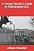 A Young Tourist's Guide to Washington D.C. by Allison Chandler