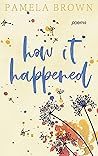 How It Happened by Pamela Brown How It Happened by Pamela Brown