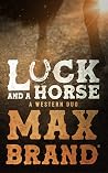 Luck and a Horse:...