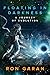 Floating in Darkness - A Jo...