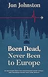Been Dead, Never ...