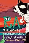 Ra the Mighty: Th...
