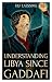Understanding Libya Since Gaddafi by Ulf Laessing