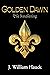 Golden Dawn The Awakening by J. William Hauck
