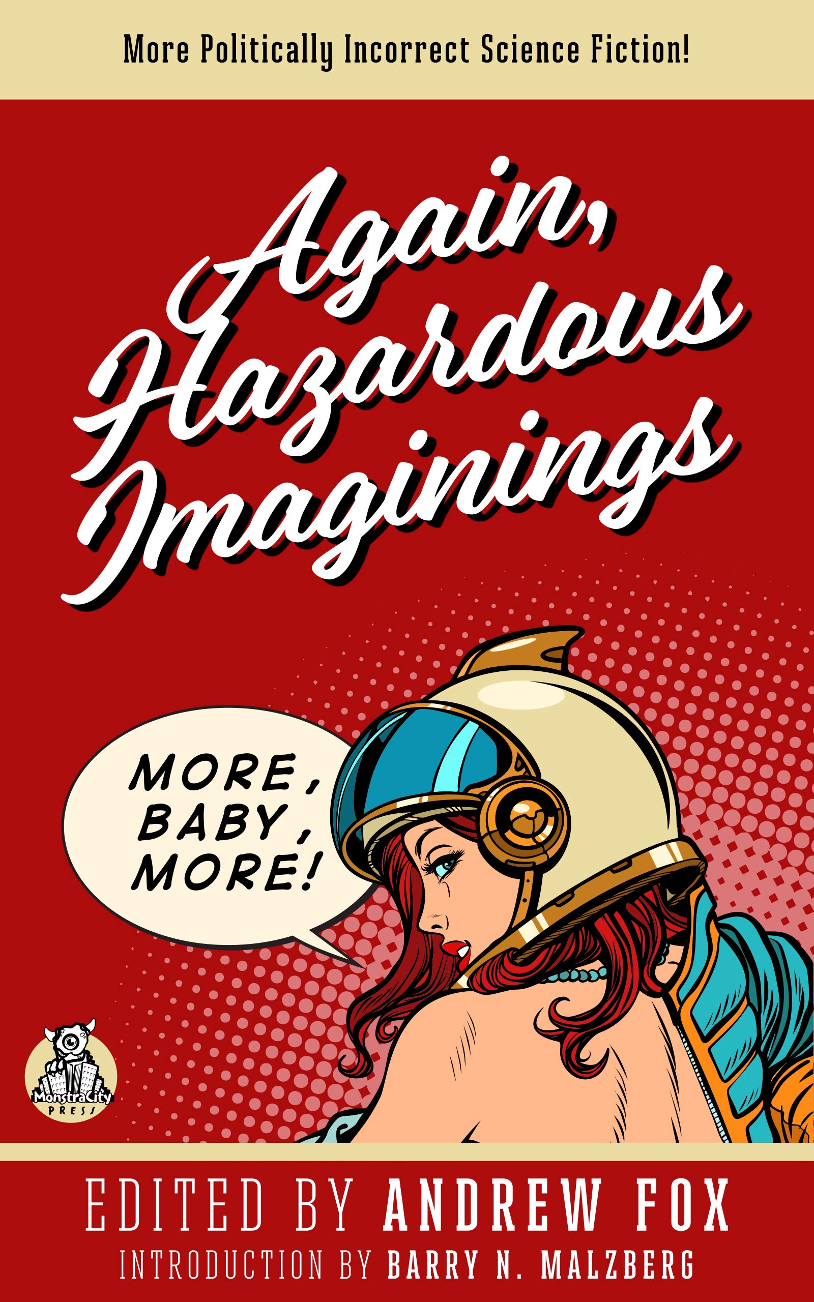 Again, Hazardous Imaginings: More Politically Incorrect Science Fiction (Kindle Edition)