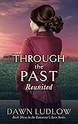 Through the Past: Reunited
