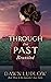 Through the Past by Dawn  Ludlow Through the Past by Dawn  Ludlow