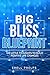 The Big Bliss Blueprint: 10...