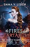 The Fires of Tartarus (The French Vampire Legend #3) Book cover for The Fires of Tartarus (The French Vampire Legend #3)