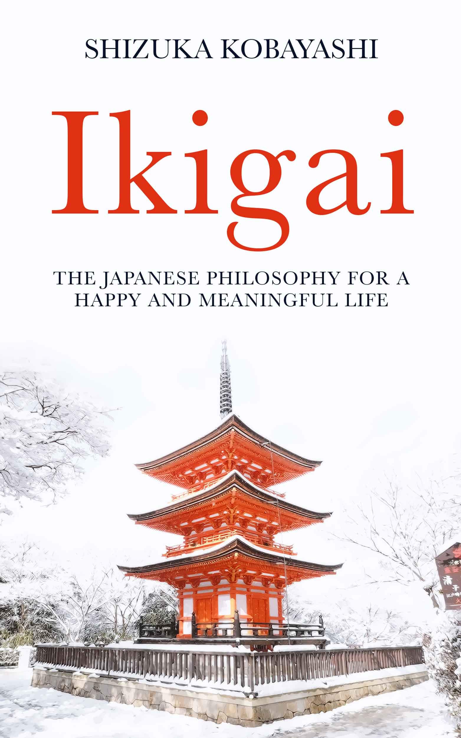 Ikigai: The Japanese Philosophy for a Happy and Meaningful Life (Kindle Edition)