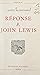 Réponse à John Lewis (French Edition)
