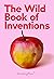The Wild Book of Inventions