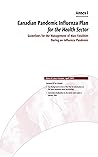 Canadian Pandemic Influenza Plan for the Health Sector by Public Health Agency of Canada