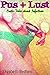 Pus + Lust: Erotic Tales About Infection