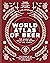 World Atlas of Beer: THE ESSENTIAL GUIDE TO THE BEERS OF THE WORLD