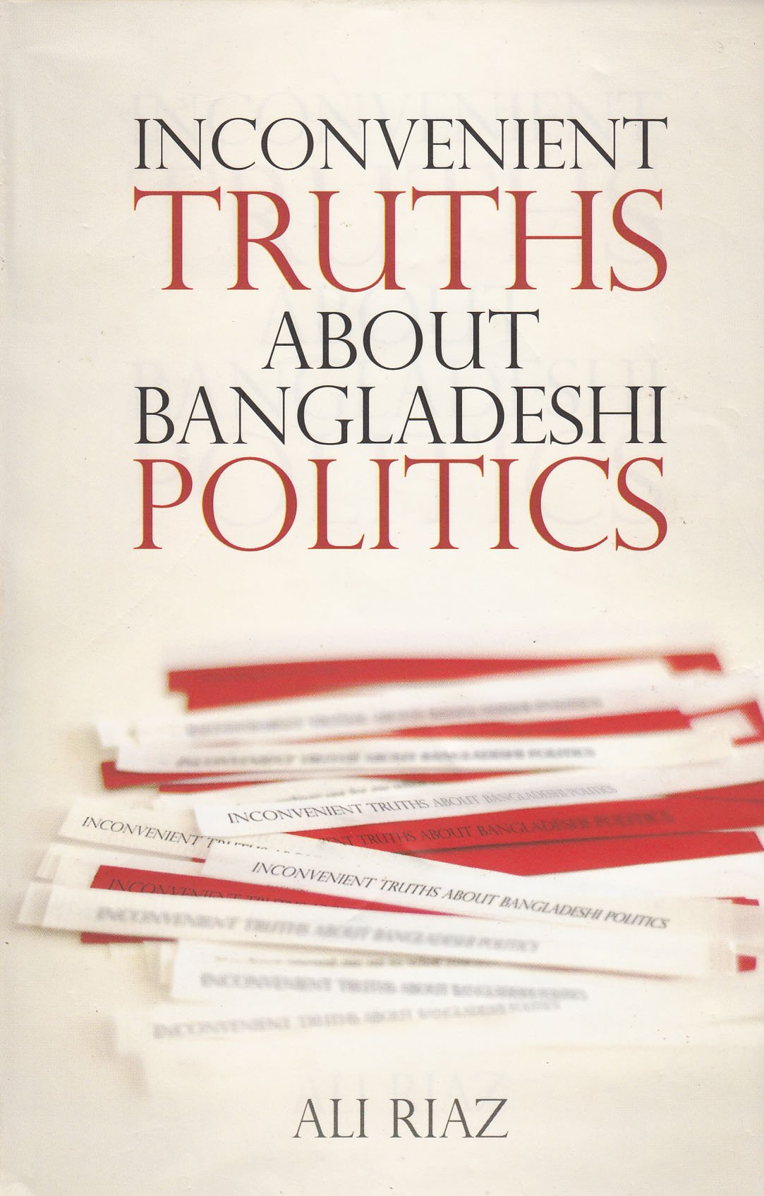 Inconvenient Truths about Bangladeshi Politics