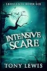 Intensive Scare (Skullenia Book 6) Intensive Scare (Skullenia Book 6)