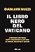 Il libro nero del Vaticano:...