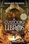El custodio de los libros by Rodrigo Costoya Santos