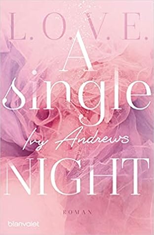 A Single Night L O V E 1 By Ivy Andrews