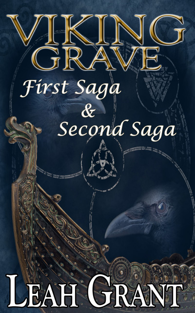 Viking Grave First Saga & Second Saga: A Viking Ghost reaches through time for one last chance to be with his love. (Viking Grave Series Book 1)