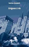 Avignon à vie Avignon à vie