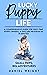 Lucky Puppy Life: A Compreh...