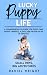 Lucky Puppy Life by Daniel Wright