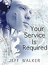 Your Service Is Required Your Service Is Required