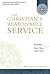 The Christian's Reasonable Service, Vol. 1