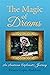 The Magic of Dreams: An American Diplomat's Journey