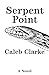 Serpent Point: A Noir Thriller