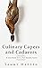 Culinary Capers and Cadaver...
