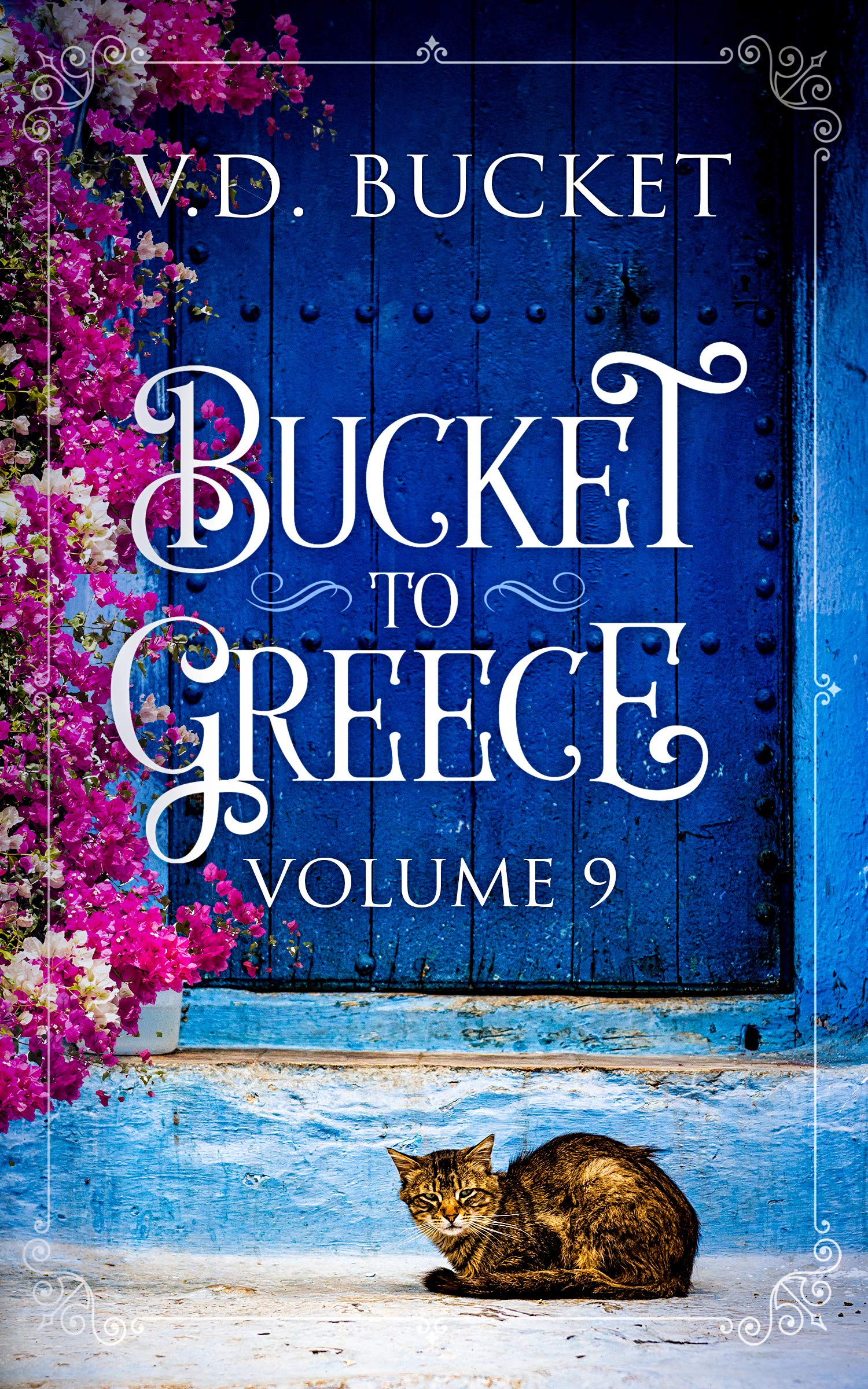 Bucket To Greece Volume 9: A Comical Living Abroad Adventure (Kindle Edition)