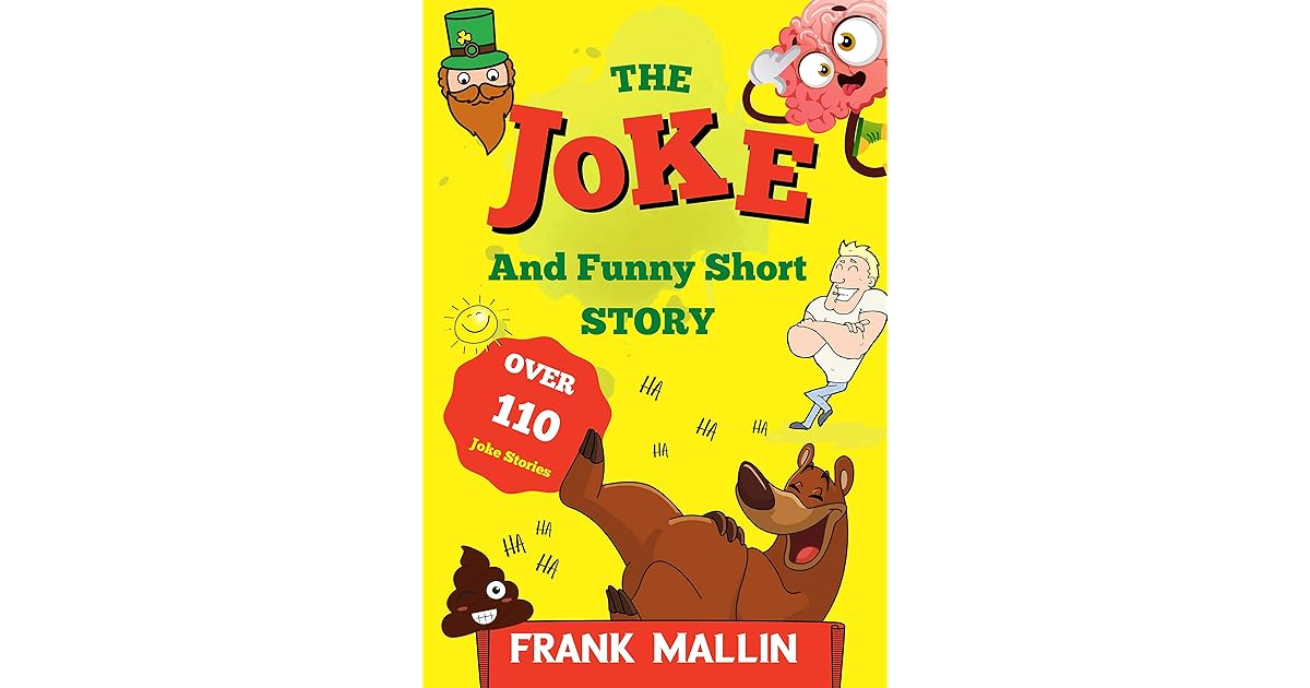 The Joke and Funny Short Story The ultimate collection of hilarious