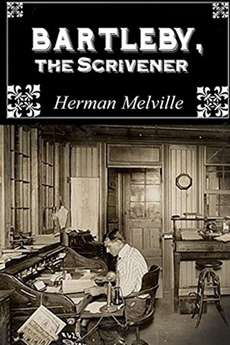 Bartleby, the Scrivener: