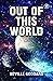 Out Of This World